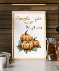 Pumpkin Spice and all things nice Autumn Poster Print